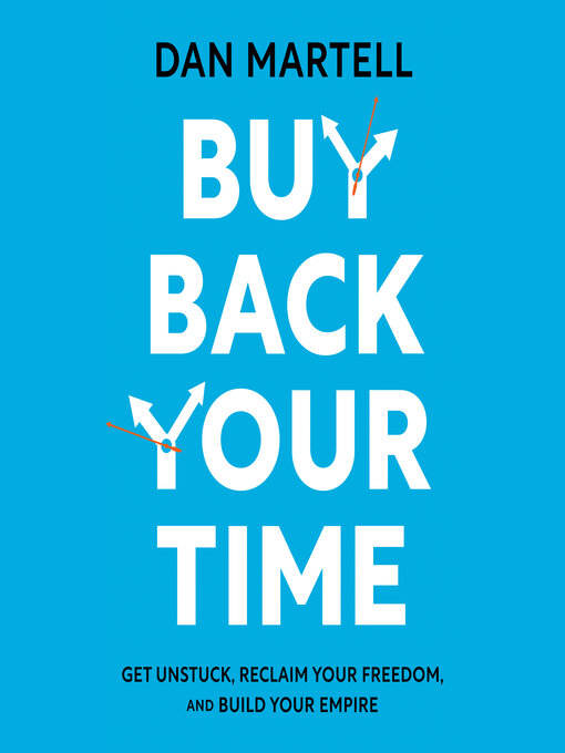 Title details for Buy Back Your Time by Dan Martell - Wait list